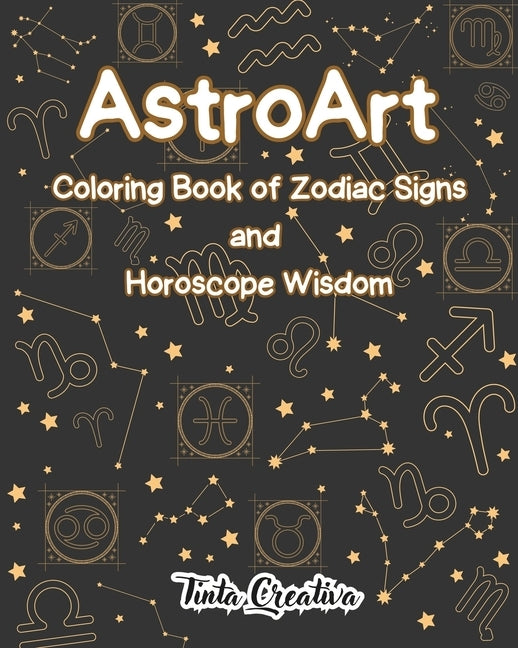AstroArt: Coloring Book of Zodiac Signs and Horoscope Wisdom by Creativa, Tinta