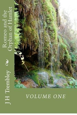 Romeo and the Orphan of Hamlet by Trembley, J. H.