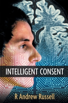 Intelligent Consent by Russell, R. Andrew