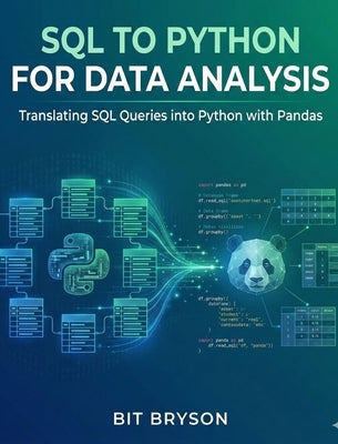 SQL to Python for Data Analysis by Bryson, Bit