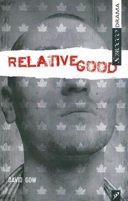 Relative Good by Gow, David