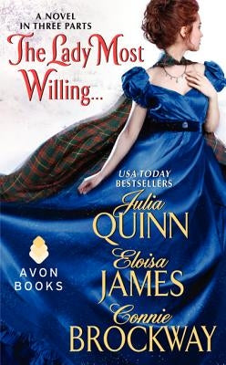 The Lady Most Willing...: A Novel in Three Parts by Quinn, Julia