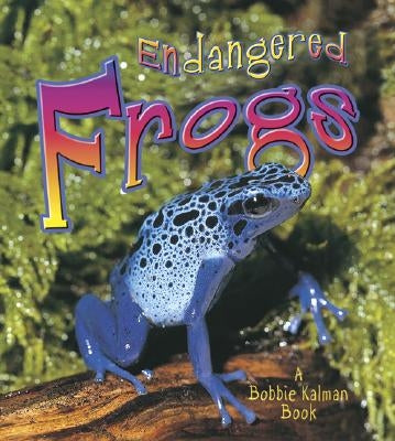 Endangered Frogs by Aloian, Molly