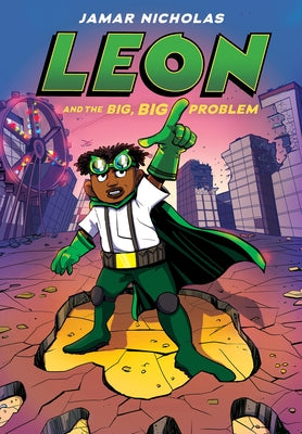 Leon and the Big, Big Problem: A Graphic Novel (Leon #3) by Nicholas, Jamar