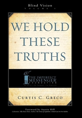 We Hold These Truths (2nd Edition) by Greco, Curtis