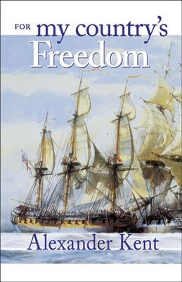 For My Country's Freedom by Kent, Alexander
