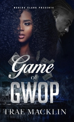 Game of GWOP by Macklin, Trae