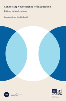 Connecting Neuroscience with Education: Critical Considerations by Coch, Donna