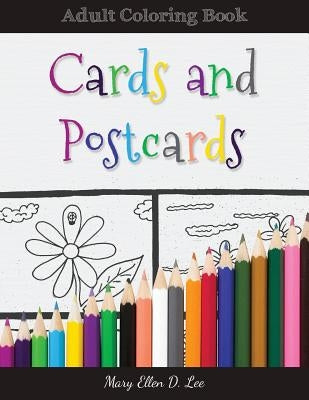 Cards And Postcards: Adult Coloring Book by Lee, Mary Ellen D.