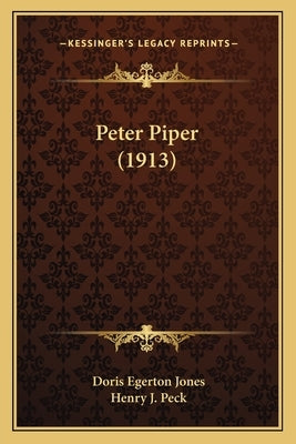 Peter Piper (1913) by Jones, Doris Egerton