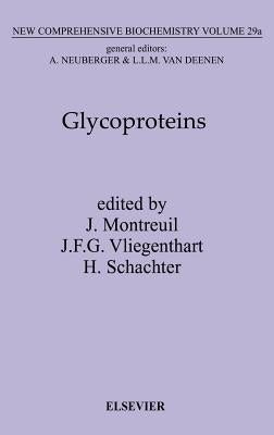 Glycoproteins I: Volume 29 by Montreuil, J.
