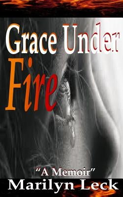 Grace Under Fire by Brown, Phyllis R.