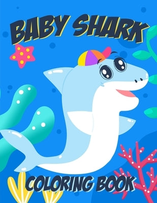 Baby Shark Coloring Book For Kids Ages 4-10: With 50+ A4 Coloring Pages for Boys and Girls by , Spaceman
