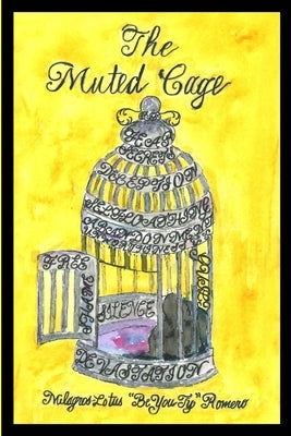 The Muted Cage by Romero, Milagros-Lotus Beyouty