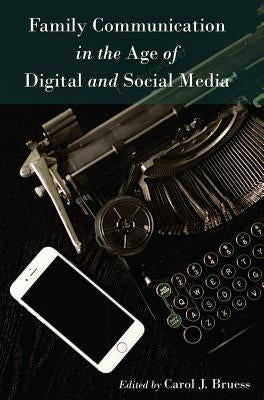 Family Communication in the Age of Digital and Social Media by Socha, Thomas