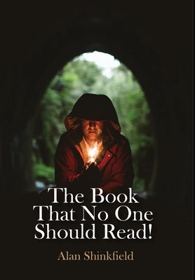 The Book That No One Should Read! by Shinkfield, Alan