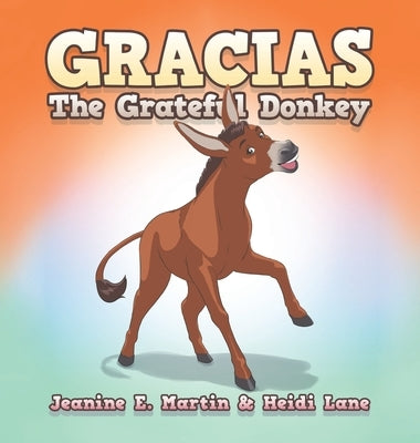 Gracias The Grateful Donkey by Martin, Jeanine E.