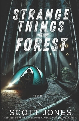 Strange Things In The Forest: Volume 2 by Jones, Scott