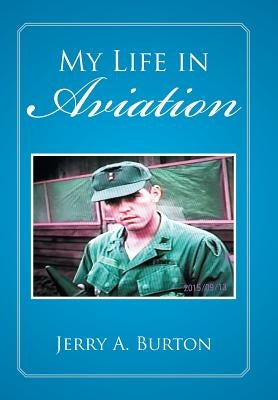 My Life in Aviation by Burton, Jerry a.