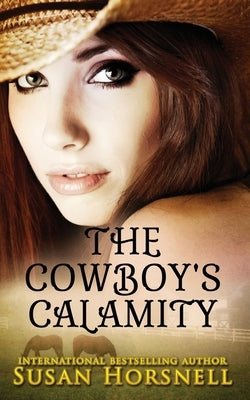 The Cowboy's Calamity by Horsnell, Susan
