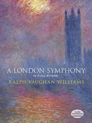 A London Symphony in Full Score by Vaughan Williams, Ralph