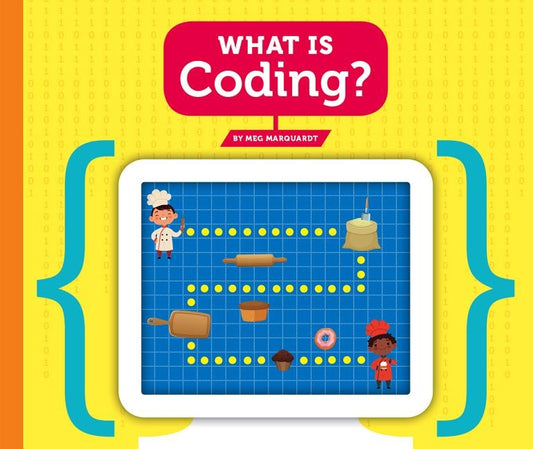 What Is Coding? by Marquardt, Meg
