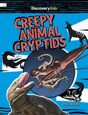 Creepy Animal Cryptids by Harper, Benjamin