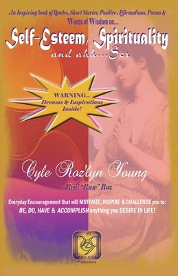 Self-Esteem, Spirituality and ahh.....Sex by Young, Cyle Roz