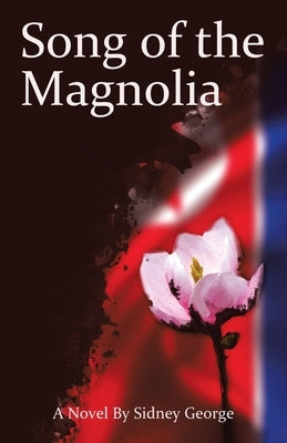 Song of the Magnolia by George, Sidney