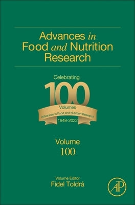 Advances in Food and Nutrition Research: Volume 100 by Toldra, Fidel