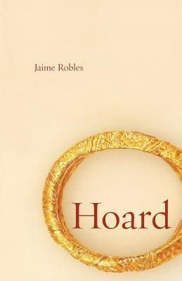 Hoard by Robles, Jaime