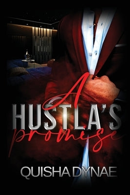 A Hustla's Promise by Dynae, Quisha