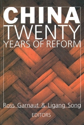 China: Twenty Years of Economic Reform by Garnaut, Ross