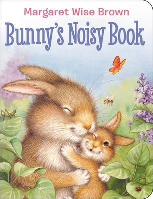Bunny's Noisy Book by Brown, Margaret Wise