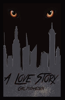 A Love Story by Michaelsen, Carl