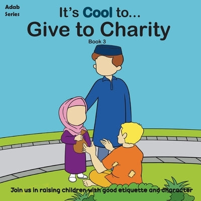 It's Cool To....Give To Charity by Ummah, The Confident