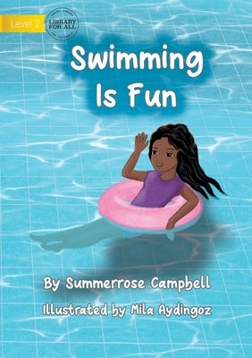 Swimming Is Fun by Campbell, Summerrose