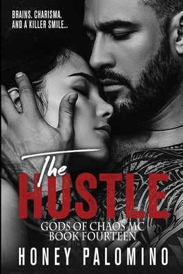 The Hustle: Gods of Chaos Motorcycle Club (Book 14) by Palomino, Honey