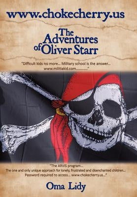 WWW.Chokecherry.Us: The Adventures of Oliver Starr by Lidy, Oma