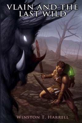 Vlain and the Last Wild by Harrell, Winston