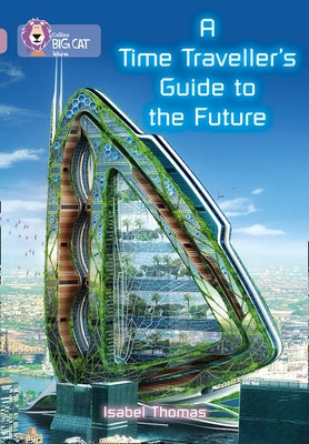 A Time-Traveller's Guide to the Future: Band 18/Pearl by Thomas, Isabel