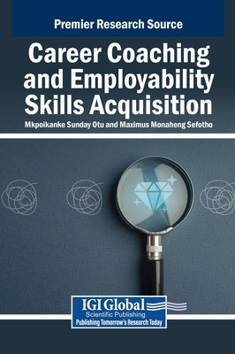 Career Coaching and Employability Skills Acquisition by Otu, Mkpoikanke Sunday