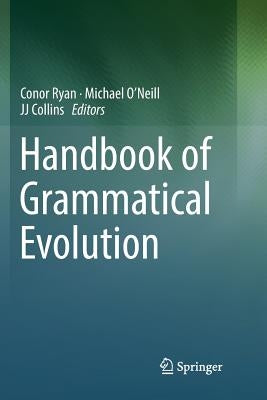 Handbook of Grammatical Evolution by Ryan, Conor