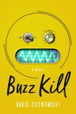 Buzz Kill by Sosnowski, David
