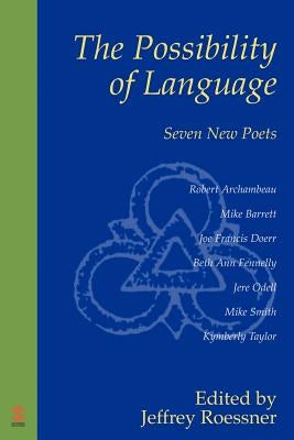 The Possibility of Language: Seven New Poets by Archambeau, Valerie
