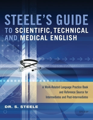 Steele's Guide to Scientific, Technical and Medical English by Steele, S.
