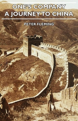 One's Company - A Journey to China by Fleming, Peter