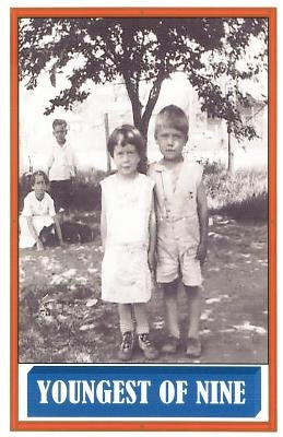Youngest of Nine by Lubowicki, Edward F.