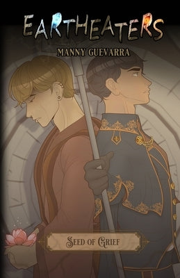Eartheaters: Seed of Grief by Guevarra, Manny