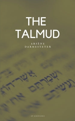 The Talmud by Darmesteter, Arsène